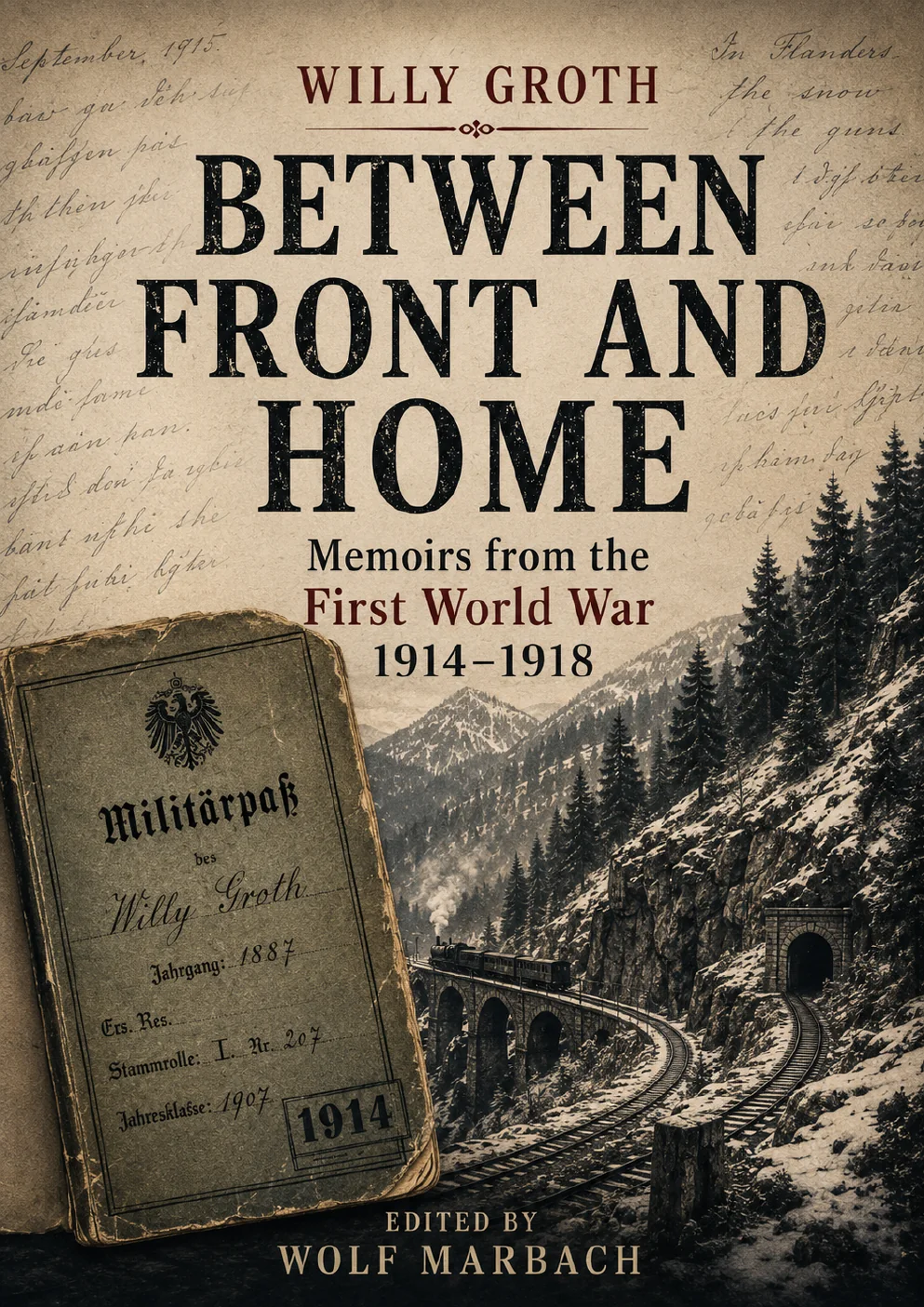 Cover of the surviving memoirs “Between Front and Home” by Willy Groth